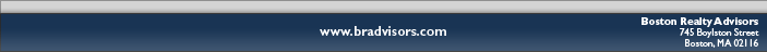 Boston Realty Advisors 715 Boylston Street Boston, MA 02116 617.375.7900 www.bradvisors.com